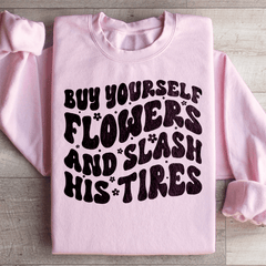 Buy Yourself Flowers And Slash His Tires-3