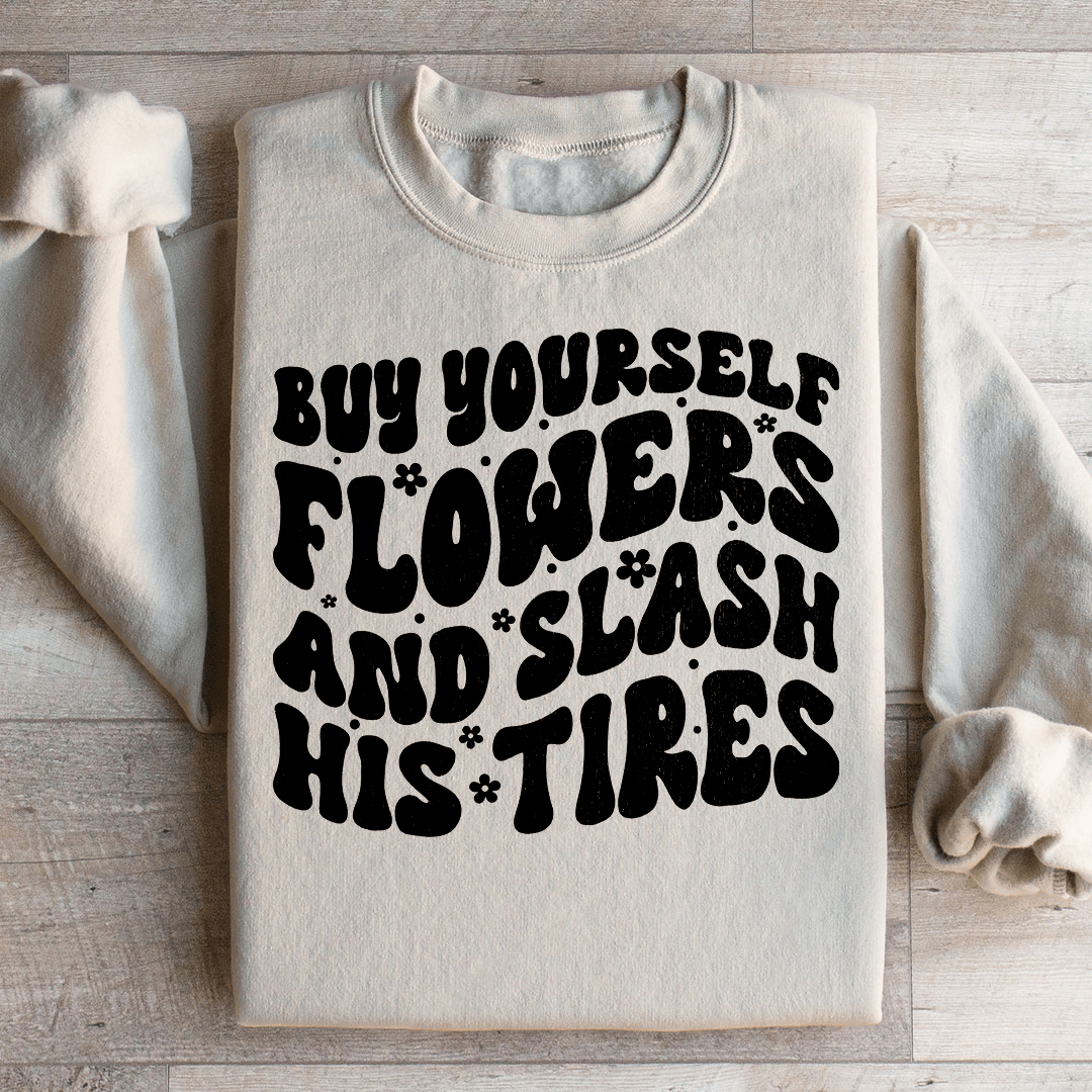 Buy Yourself Flowers And Slash His Tires-2