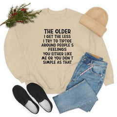 The Older I Get The Less I Try To Tiptoe Around Peoples Feelings-3