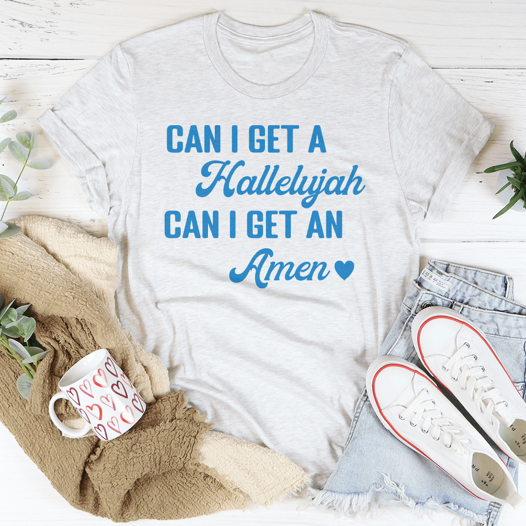 Can I Get A Hallelujah Can I Get An Amen Tee-3