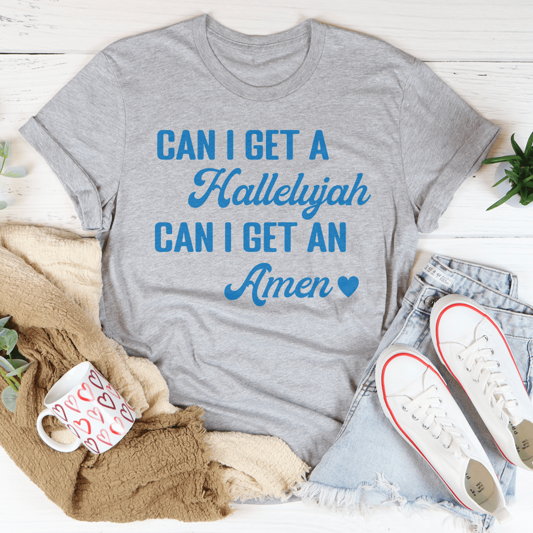 Can I Get A Hallelujah Can I Get An Amen Tee-2