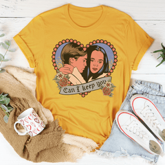 Can I Keep You Tee-3