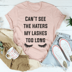 Can't See The Haters My Lashes Too Long Tee-3