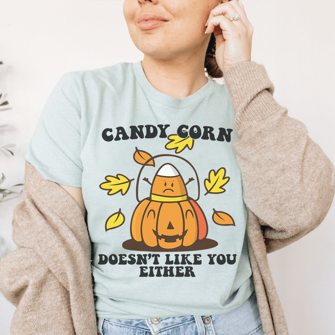Candy Corn Doesn't Like You Either Tee-0