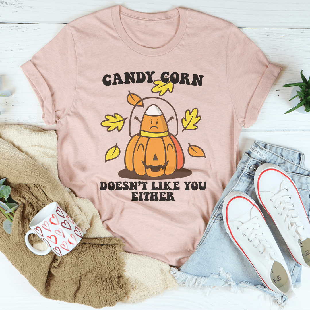 Candy Corn Doesn't Like You Either Tee-1