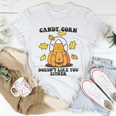 Candy Corn Doesn't Like You Either Tee-3