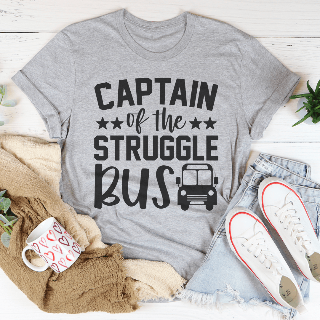 Captain Of The Struggle Bus Tee-1