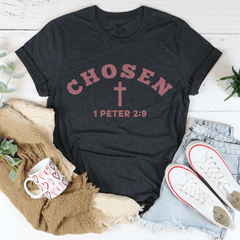 Chosen 1 Peter 2:9 Tee-2