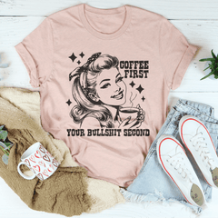 Coffee First Your Bullshit Second Tee-2