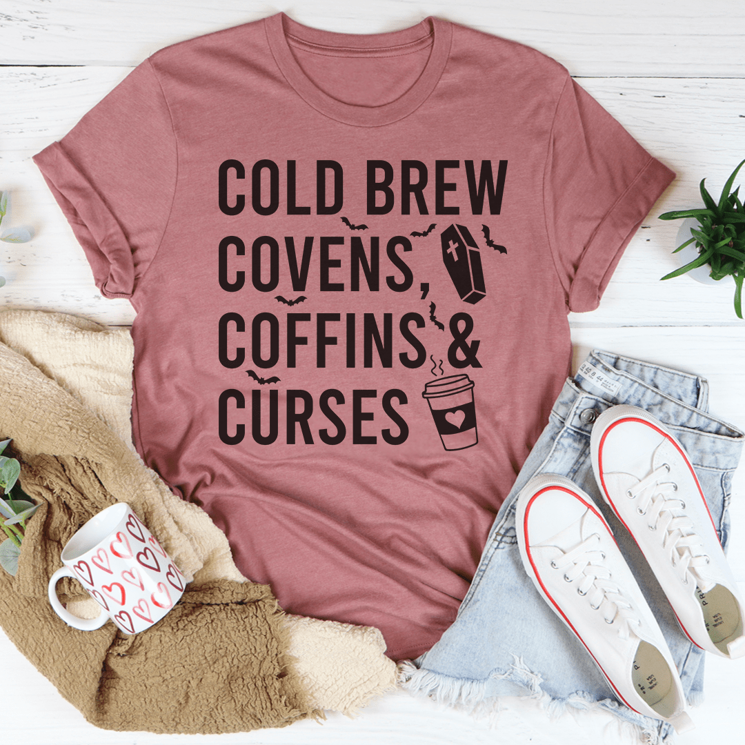 Cold Brew Covens Coffins Curses Tee-2