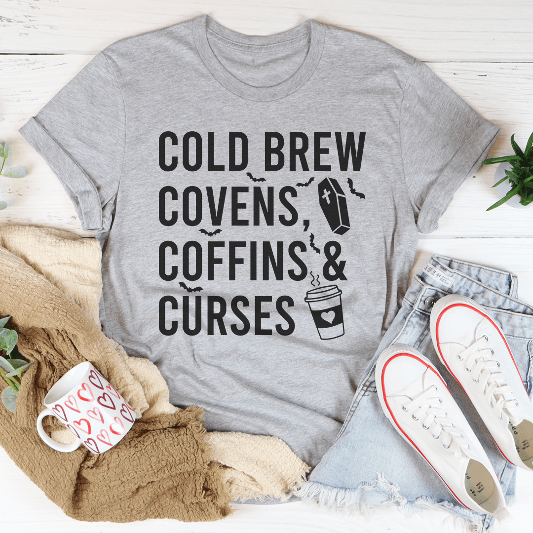 Cold Brew Covens Coffins Curses Tee-1