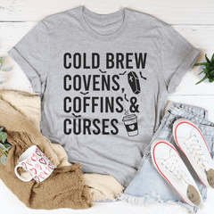 Cold Brew Covens Coffins Curses Tee-1