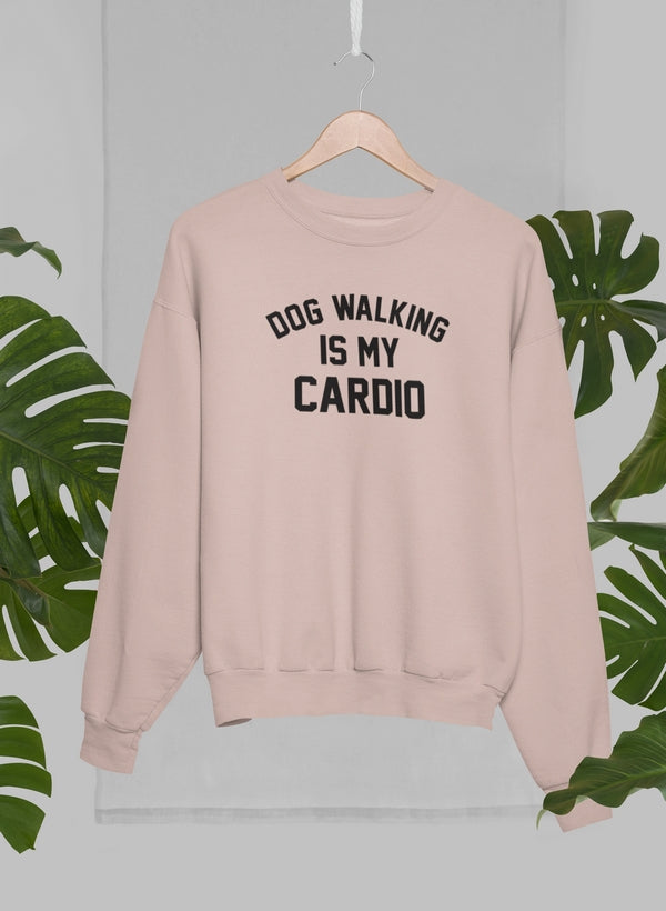 Dog Walking Is My Cardio Sweat Shirt-1