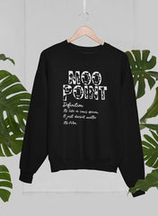 Moo Point Sweat Shirt-0