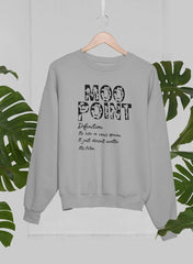 Moo Point Sweat Shirt-1