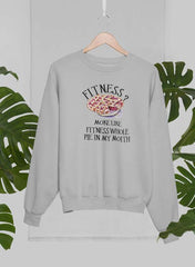 Fitness Pie In My Mouth Sweat Shirt-1