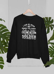 I Can Be Mean AF Sweet as Candy Cold as Water Evil As Hell or Loyal Like a Soldier Sweat Shirt-1