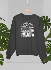 I Can Be Mean AF Sweet as Candy Cold as Water Evil As Hell or Loyal Like a Soldier Sweat Shirt-2
