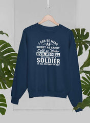 I Can Be Mean AF Sweet as Candy Cold as Water Evil As Hell or Loyal Like a Soldier Sweat Shirt-3