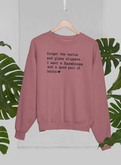 Forget The Castle And Glass Slippers Sweat Shirt-2