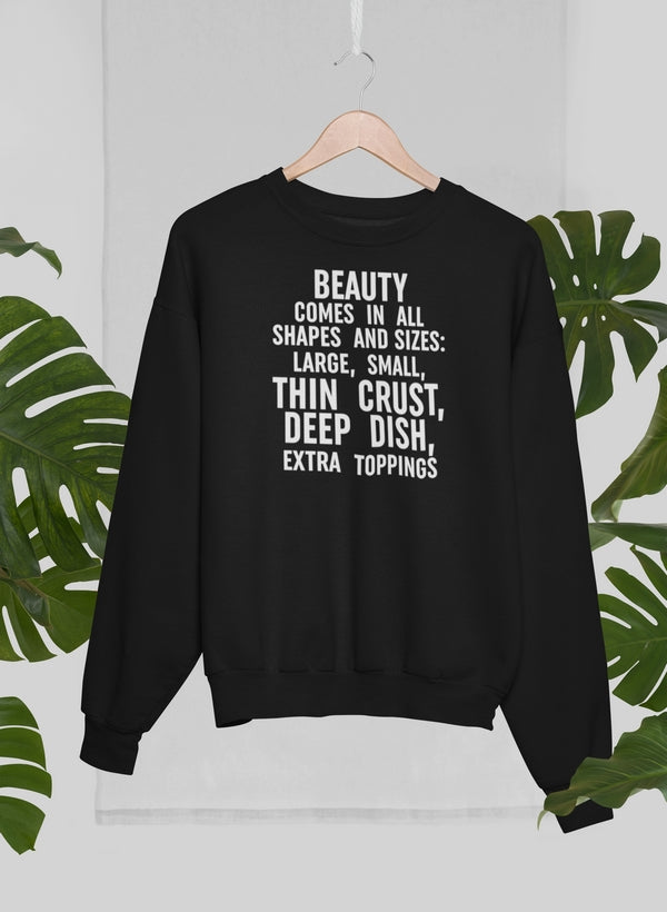 Beauty Comes in All Shapes Sweat Shirt-0