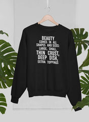 Beauty Comes in All Shapes Sweat Shirt-0