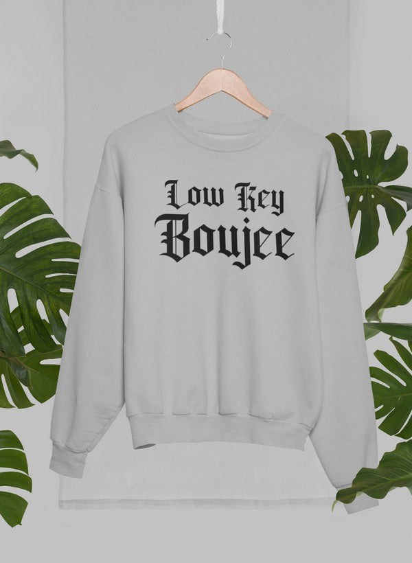 Low Key Boujee Sweat Shirt-1