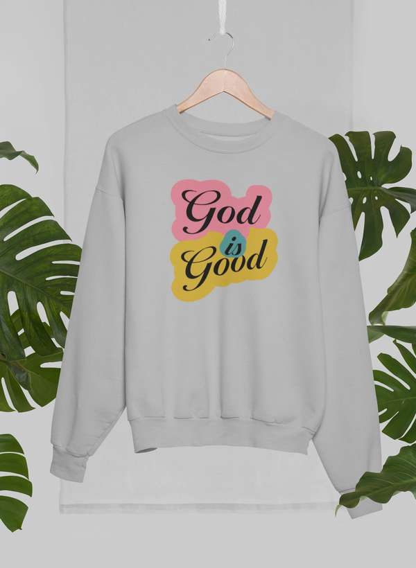 God Is Good New Sweat Shirt-1