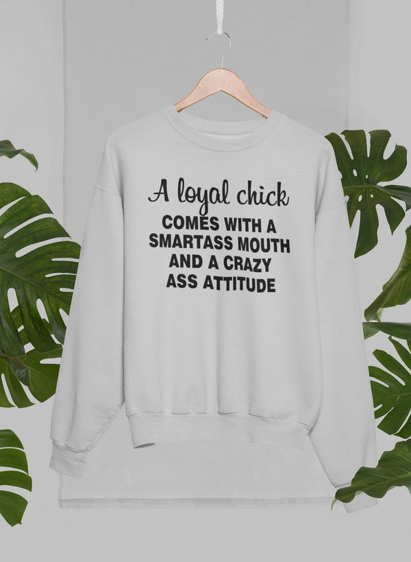 Loyal Chick Sweat Shirt-1