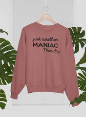 Just Another Manic Mom Day Sweat Shirt-3