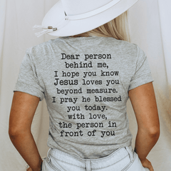 Dear Person Behind Me Jesus Loves You Tee-1