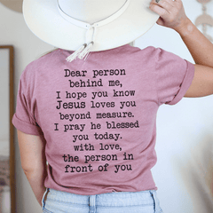 Dear Person Behind Me Jesus Loves You Tee-2