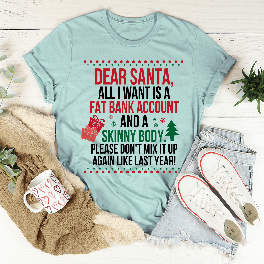 Dear Santa All I Want Is Tee-0
