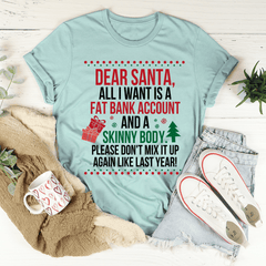 Dear Santa All I Want Is Tee-0