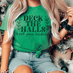 Deck The Halls And Not Your Husband Tee-2