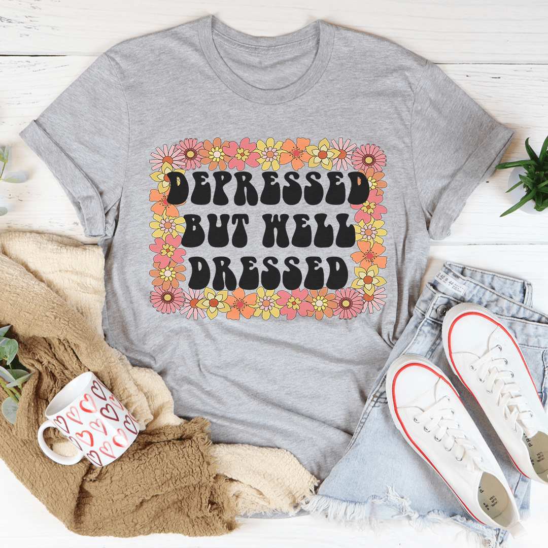 Depressed But Well Dressed T-Shirt-2