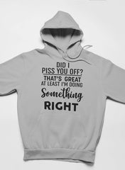 Did I Piss You Off Hoodie-1