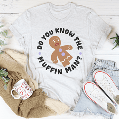 Do You Know The Muffin Man Tee-3