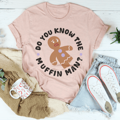 Do You Know The Muffin Man Tee-1