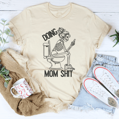 Doing Mom S-it Tee-3
