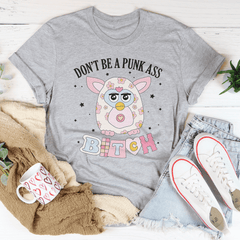 Don't Be A Punk Tee-2