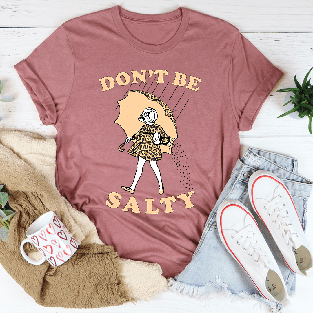 Don't Be Salty Tee-2