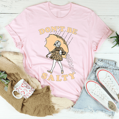 Don't Be Salty Tee-1