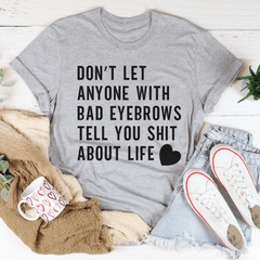 Don't Let Anyone Tee-1