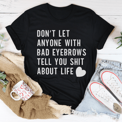 Don't Let Anyone Tee-0