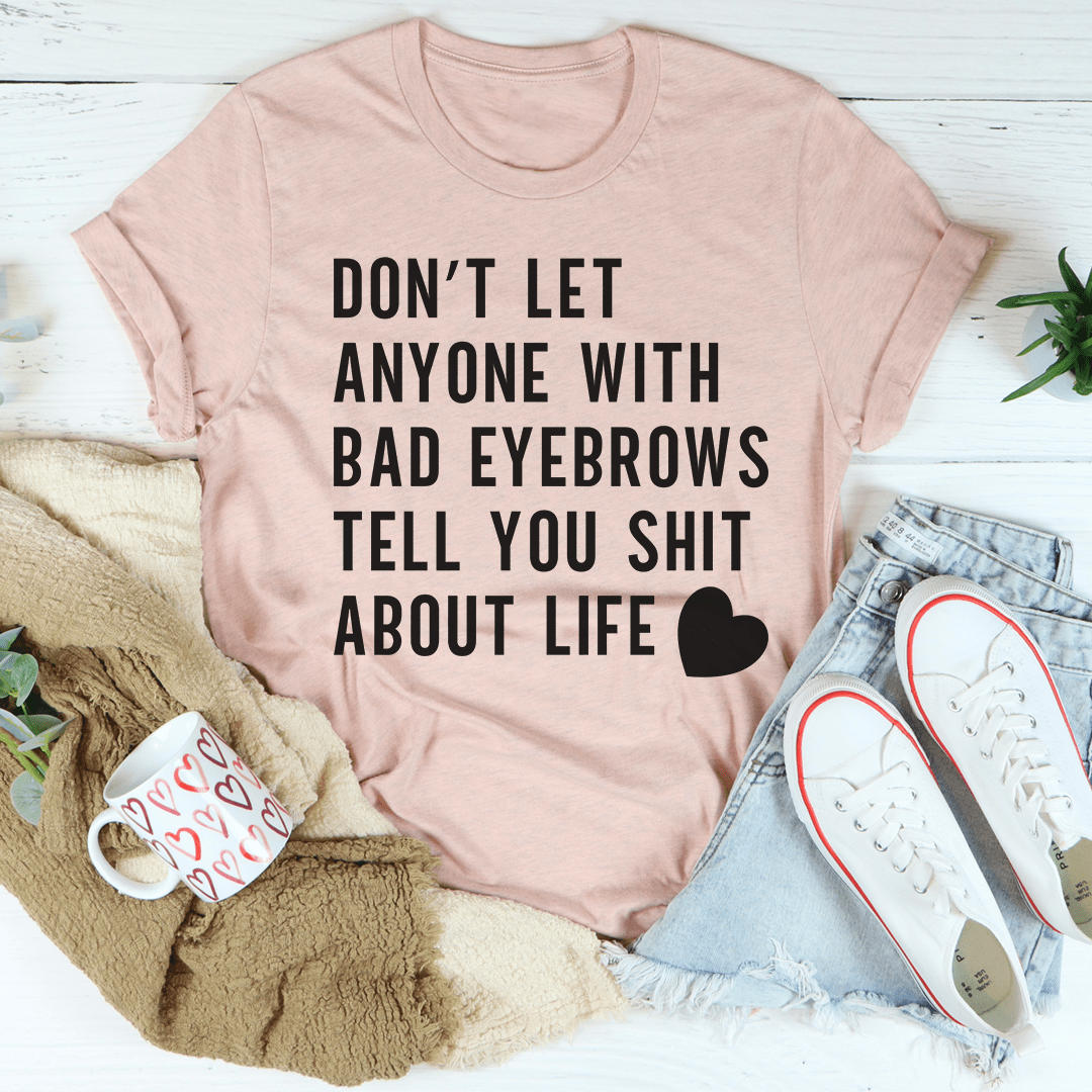 Don't Let Anyone Tee-3