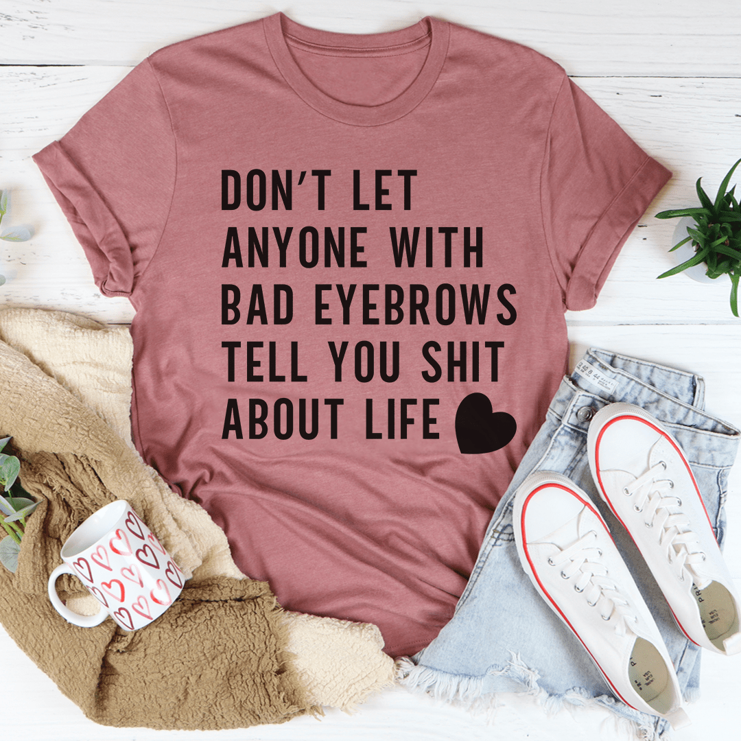 Don't Let Anyone Tee-2