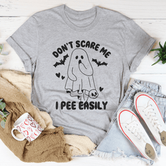 Don't Scare Me I Pee Easily Tee-2