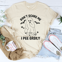 Don't Scare Me I Pee Easily Tee-3