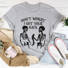 Don't Worry I Got Your Back Tee-2